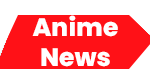 Anime News